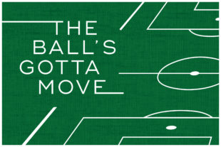 The Ball’s Gotta Move: Chapter Three